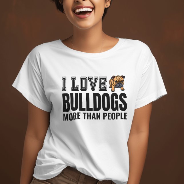 Ich Liebe Bulldogs mehr als Leute lustig T-Shirt (Von Creator hochgeladen)