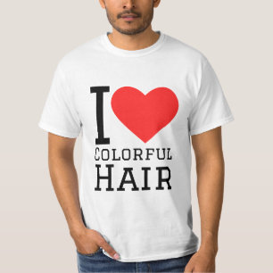 Ich liebe bunte Haare T-Shirt
