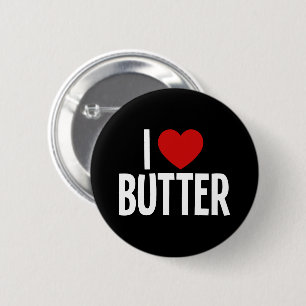 Ich liebe Butter Ich Herz Butter Runde Taste Button