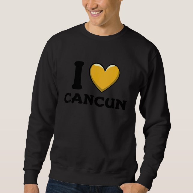 Ich liebe Cancun Mexiko 6 Sweatshirt (Vorderseite)