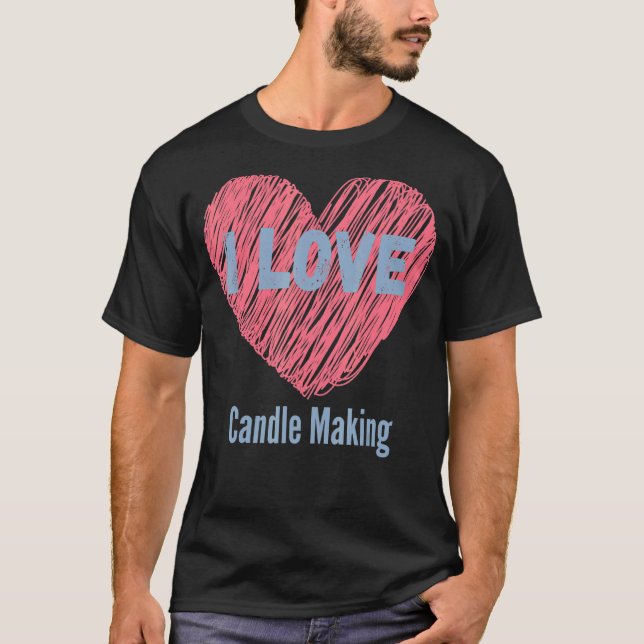 Ich Liebe Candle machen Herzbild Hobby oder Hobbyi T-Shirt (Vorderseite)