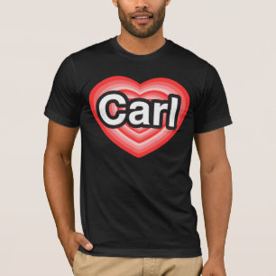 Ich Liebe Carl. Ich Liebe dir Carl. Herz T-Shirt