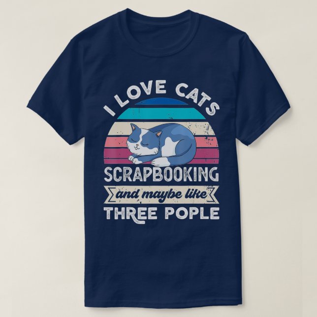Ich Liebe Cats Scrapbooking und wie drei Leute  T-Shirt (Design vorne)
