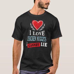 Ich liebe Chicken Nuggets, ich kann nicht lügen F T-Shirt