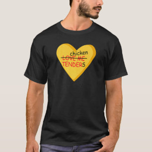 Ich liebe Chicken Tenders Tendies Ich liebe Chick T-Shirt