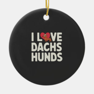 Ich liebe Dachshunde süße Cartoon Keramik Ornament