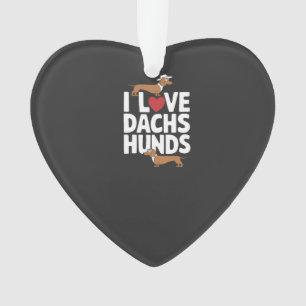 Ich liebe Dackel Lustige Grafik für Hunde Liebhabe Ornament