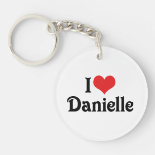 Ich liebe Danielle Schlüsselanhänger