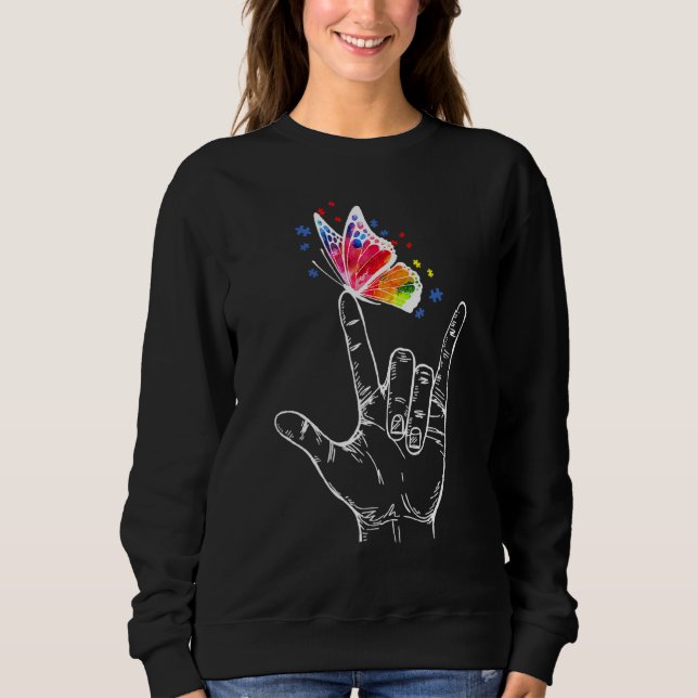 Ich Liebe, dass du Butterfly signierst Autismus Aw Sweatshirt (Vorderseite)