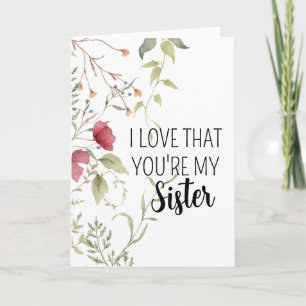 Ich liebe, dass du meine Schwester bist, florale Ä Karte