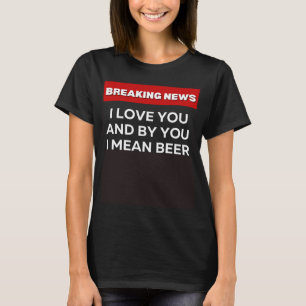 ICH LIEBE, DASS IHR SARKASTISCHER SPASS BREAKING N T-Shirt