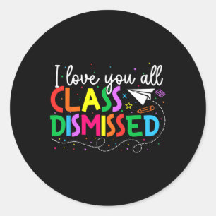Ich Liebe, dass Sie alle die Klasse am letzten Tag Runder Aufkleber