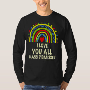 Ich Liebe, dass Sie alle Klasse am letzten Tag der T-Shirt