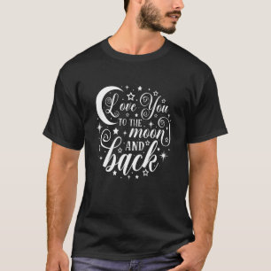 Ich Liebe, dass Sie den Mond und den Rücken Valent T-Shirt