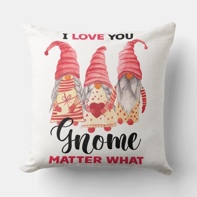 Ich Liebe, dass Sie Gnome spielen, egal was Kissen (Vorderseite)