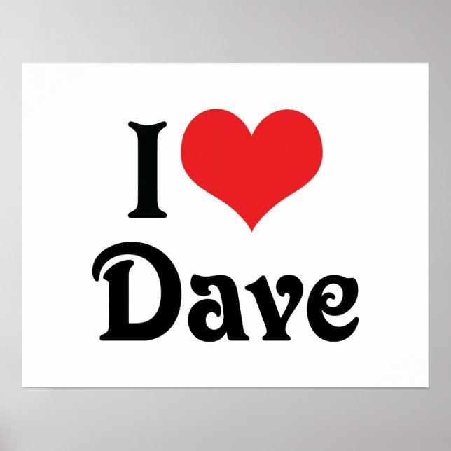 Ich liebe Dave Poster (Vorne)
