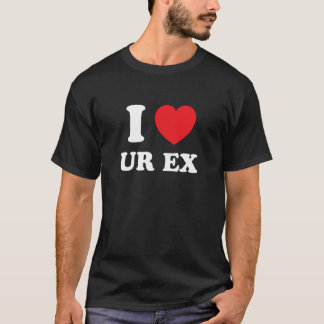 Ich liebe deinen Ex T-Shirt