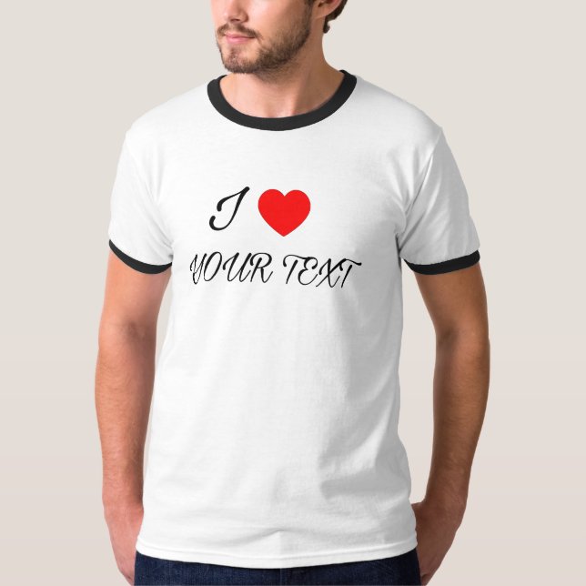 Ich liebe Deinen Text T-Shirt (Vorderseite)