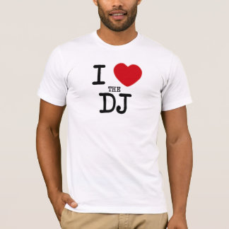 Ich liebe den DJ T-Shirt