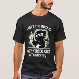 Ich liebe den Geruch von Anti-Mordsaft-Kaffee-Morg T-Shirt