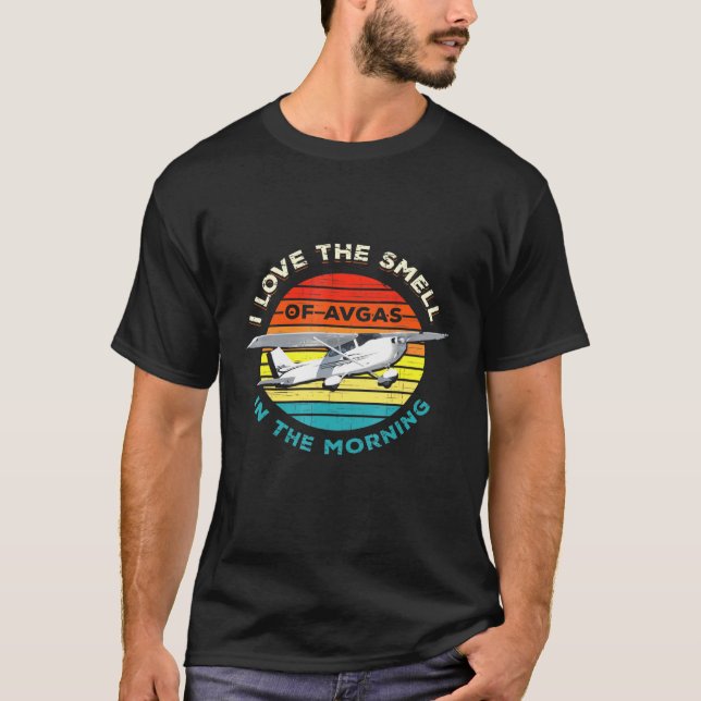 Ich Liebe den Geruch von Avgas in der morgendliche T-Shirt (Vorderseite)