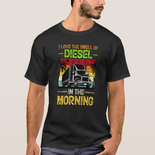 Ich liebe den Geruch von Diesel am Morgen Bekleidu T-Shirt