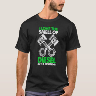 Ich liebe den Geruch von Diesel Diesel Mechaniker T-Shirt