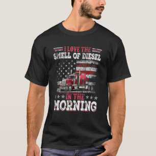 Ich Liebe den Geruch von Dieselmotoren im LKW-Morg T-Shirt