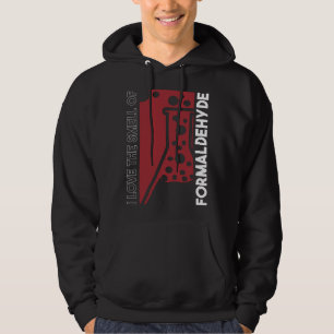 Ich liebe den Geruch von Formaldehyd Wissenschaft Hoodie