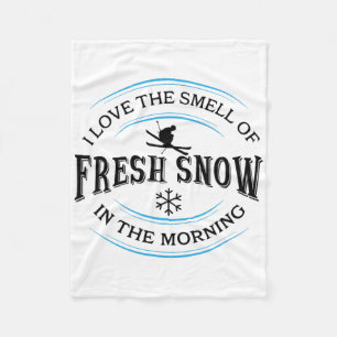 Ich liebe den Geruch von frischem Schnee am Morgen Fleecedecke