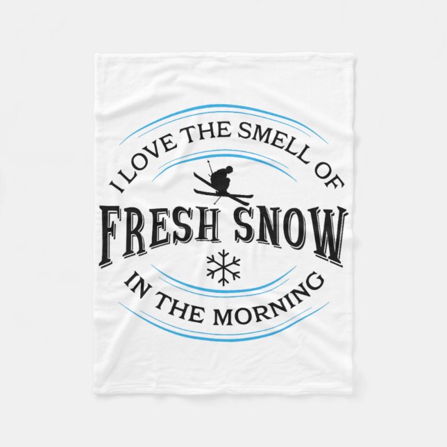 Ich liebe den Geruch von frischem Schnee am Morgen Fleecedecke (Vorderseite)