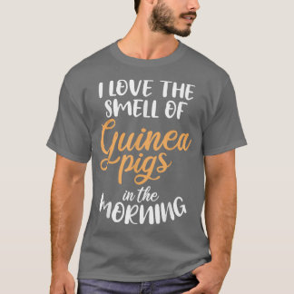 Ich Liebe den Geruch von Guinea Schweinen in der M T-Shirt