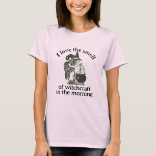 Ich Liebe den Geruch von Hexerei T - Shirt