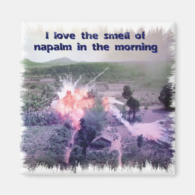 Ich Liebe den Geruch von Napalm am Morgen! Magnet (Vorne)