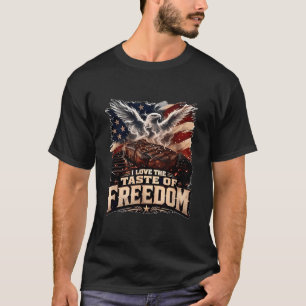 Ich liebe den Geschmack der Freiheit Patriotischer T-Shirt