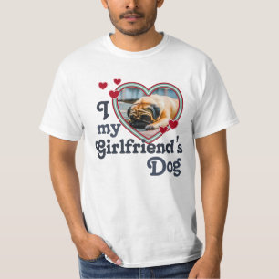 Ich Liebe den Hund meiner Freundin. T-Shirt