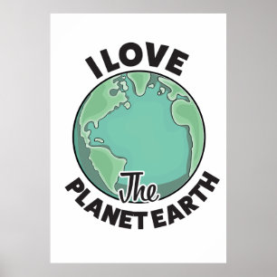 Ich Liebe den Planeten Erde Poster