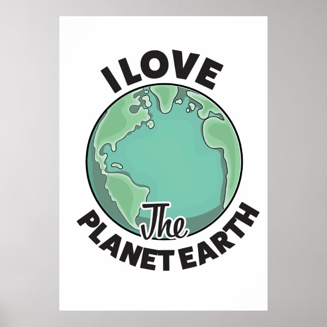 Ich Liebe den Planeten Erde Poster (Vorne)