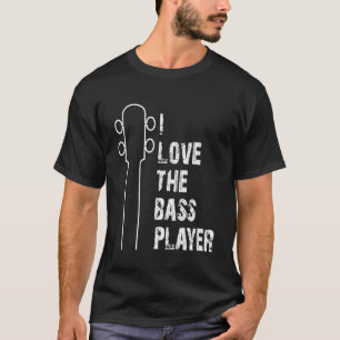 Ich Liebe der Bassplayer Bassist Bassgitarre Band  T-Shirt