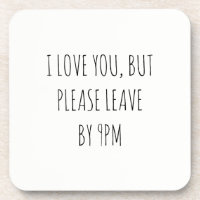 Ich Liebe dich, aber bitte Verlass um 21.00 Uhr