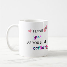 Ich Liebe dich als Liebe Kaffee Kaffeetasse
