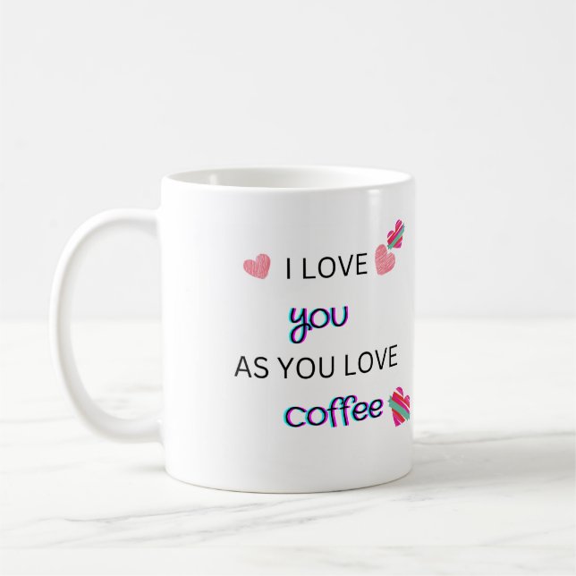 Ich Liebe dich als Liebe Kaffee Kaffeetasse (Links)