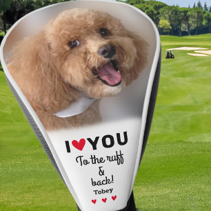 Ich liebe dich bis zum Ruff & zurück Hund Foto ind Golf Headcover