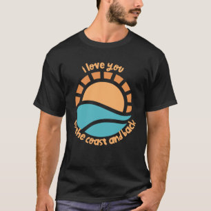 Ich liebe dich bis zur Küste und zurück Sommerzeit T-Shirt