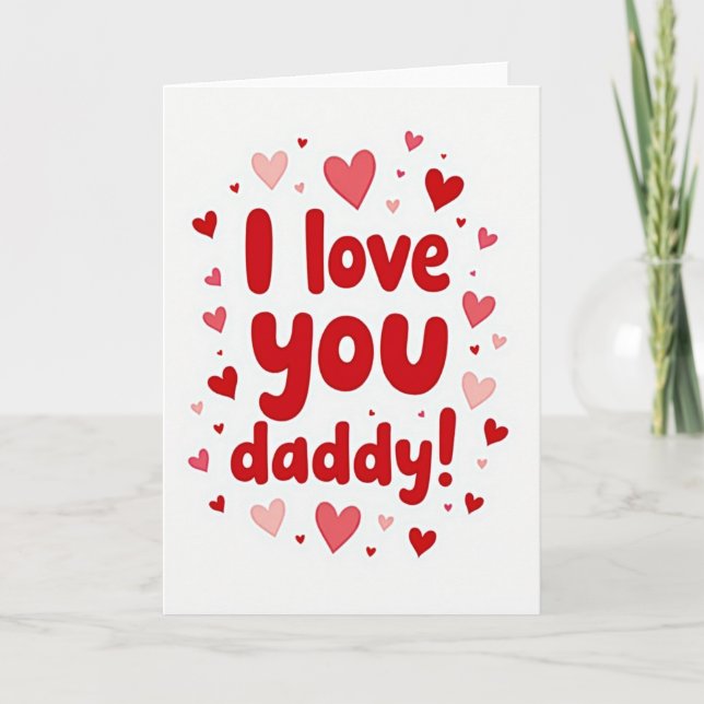 Ich liebe dich Daddy Design Karte (Vorderseite)