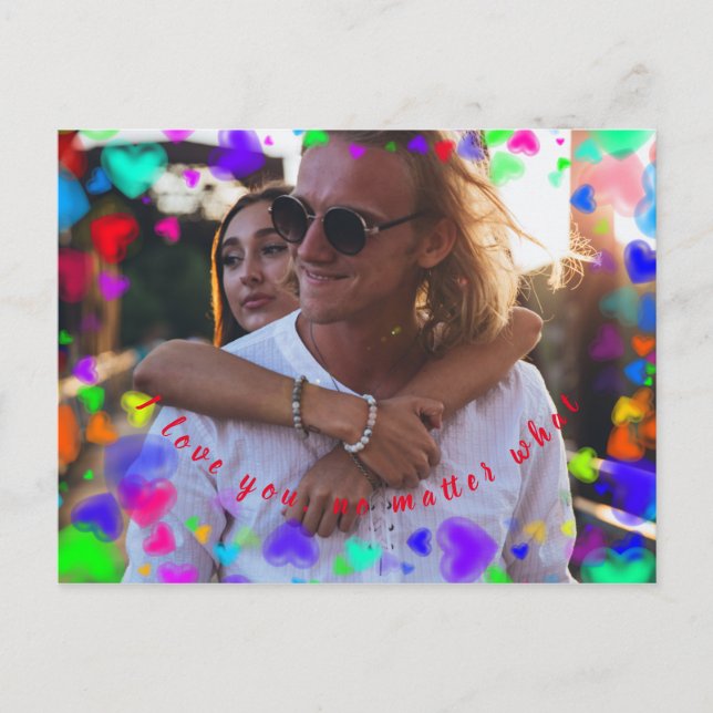 Ich Liebe dich, egal, was Postkarte (Vorderseite)