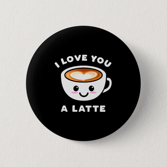 Ich liebe dich ein Latte Lustig süße Kaffee Herz V Button (Vorderseite)