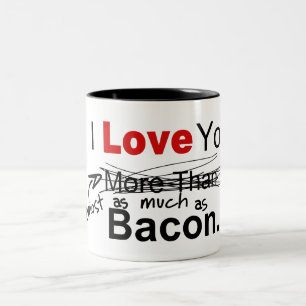 Ich Liebe dich fast so viel wie Bacon Zweifarbige Tasse