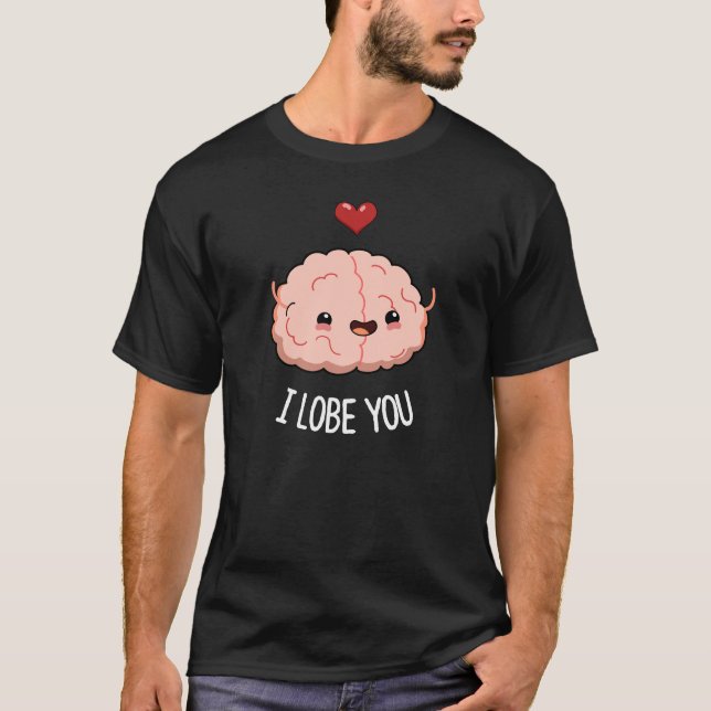 Ich liebe dich Funny Brain Pun Dark BG T-Shirt (Vorderseite)
