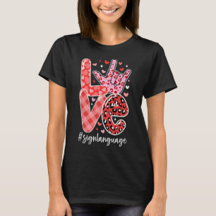 Ich liebe dich Gebärdensprache Asl Valentinstag Ge T-Shirt